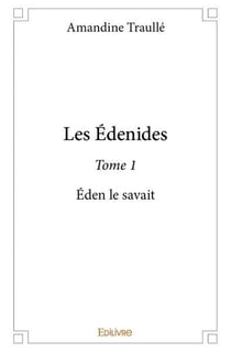 Les edenides  - t01 - les edenides  - eden le savait