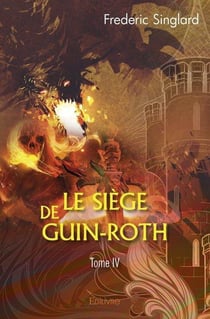 La Saga de Namïamur Tome 4 : Le siège de Guin-Roth