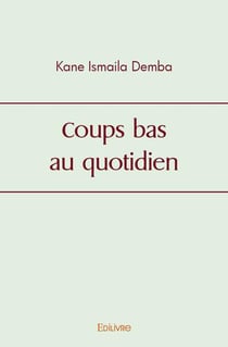 Coups bas au quotidien