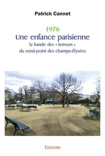 1976 Une enfance parisienne la bande des « terreurs » du rond-point des Champs-Élysées