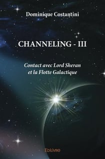 Channeling - iii - contact avec lord sheran et la flotte galactique