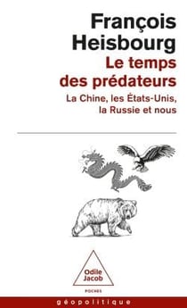 Le Temps des prédateurs : La Chine, les États-Unis, la Russie et nous