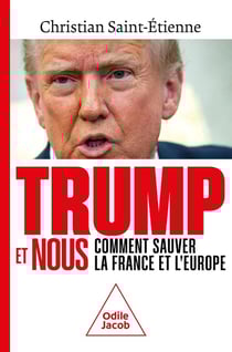 Trump et nous : Comment sauver la France et l'Europe