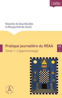 Pratique journalière du REAA Tome 1 : L'apprentissage