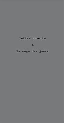 Lettre ouverte à la cage des jours