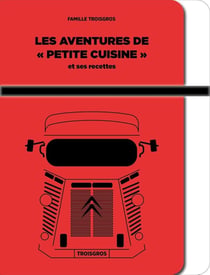 Les aventures de "petite cuisine" et ses recettes