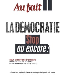 Au fait la démocratie : stop ou encore ?