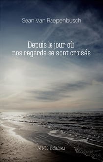 Depuis le jour où nos regards se sont croisés