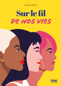 Sur le fil de nos vies