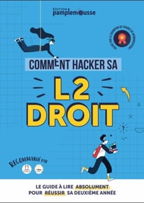Comment hacker sa L2 droit ? le guide à lire absolument pour reussir sa deuxième année