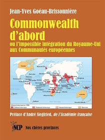 Commonwealth d'abord : ...  ou l'impossible intégration du Royaume-Uni aux Communautés européennes