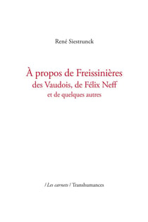 À propos de Freissinières, des Vaudois, de Félix Neff et de quelques autres