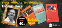 Trois romans prophétiques de Thomas Clavel