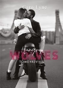 Hungry wolves - tome 4 : revival