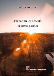J'ai connu les déserts : Et autres poèmes