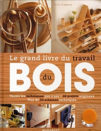 Travail du bois - techniques et projets