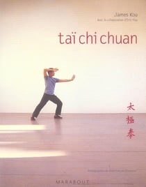 Taï chi chuan - harmonie du corps et de l'esprit