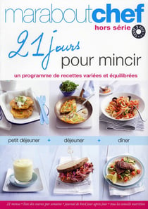 21 jours pour mincir - un programme de recettes variées et équilibrées