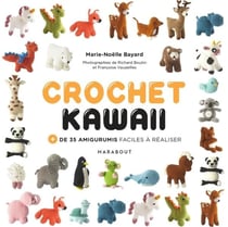 Crochet kawaii - + de 35 amigurumis faciles à réaliser