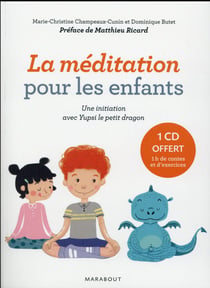 La méditation pour les enfants - une initiation avec yupsie le petit dragon