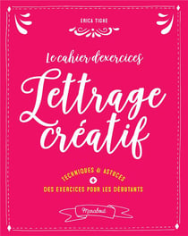 Le cahier d'exercices du lettrage créatif