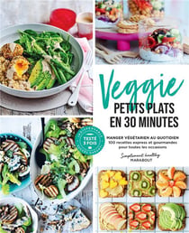 Veggie : petits plats en 30 minutes