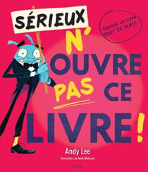 Sérieux n'ouvre pas ce livre Tome 3