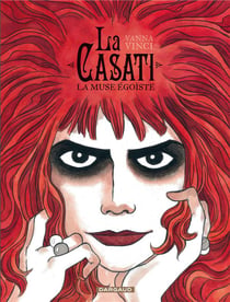 La Casati - la muse egoïste