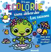 Je colorie sans déborder (2-4 ans) - Les saisons (Grenouille et escargot) T75 - Avec gros contours en relief !