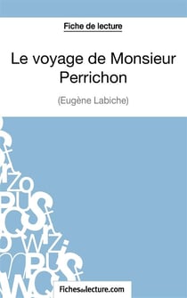 Le voyage de monsieur Perrichon d'Eugène Labiche : analyse complète de l'oeuvre