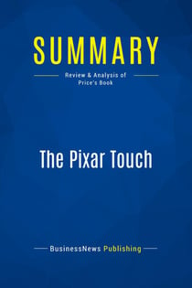 Summary: The Pixar Touch : Review and Analysis of Price's Book