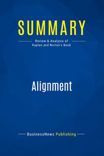 Summary: Alignment : Review and Analysis of Kaplan and Norton's Book