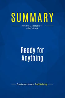 Summary: Ready for Anything : Review and Analysis of Allen's Book