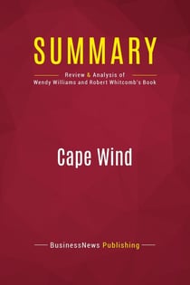 Summary: Cape Wind : Review and Analysis of Wendy Williams and Robert Whitcomb's Book