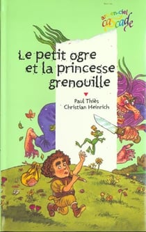 Le petit ogre et la princesse grenouille