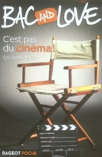 Bac and love - c'est pas du cinéma !