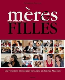 Mères & filles - ce que je voudrais te dire...