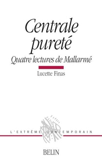 Centrale pureté : Quatre lectures de Mallarmé