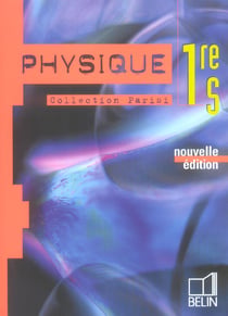 Parisi - physique-  1ère s - édition 2005 - livre de l'élève