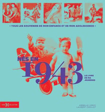 Le livre de ma jeunesse : nés en 1943