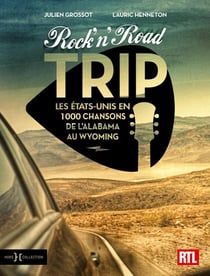 Rock'n'road trip : les Etats-Unis en 1000 chansons de l'Alabama au Wyoming