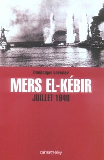 Mers el-kébir, juillet 1940