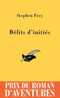 Délits d'initiés Prix du Roman d'Aventures 2005