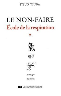 École de la respiration Tome 1 - le non-faire