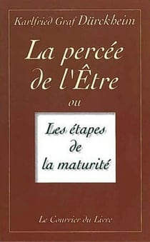 La percée de l'être ou les étapes de la maturité