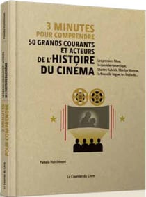 3 minutes pour comprendre - 50 grands courants et acteurs de l'histoire du cinéma