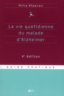 La vie quotidienne du malade d'alzheimer - 4e edition