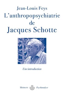 L'anthropopsychatrie de Jacques Schotte