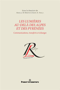 Les lumières au-dela des Alpes et des Pyrénées - communications, transferts et échanges