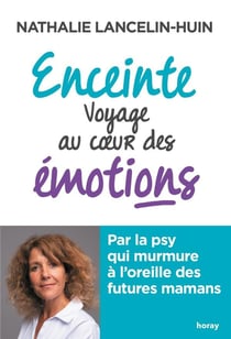 Enceinte, voyage au coeur des emotions